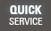 QUICK SERVICE